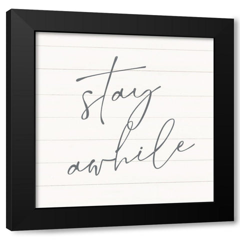 Stay Awhile Black Modern Wood Framed Art Print with Double Matting by Blue, Nina