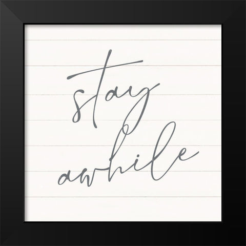 Stay Awhile Black Modern Wood Framed Art Print by Blue, Nina