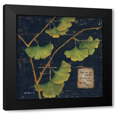 Hurt Not the Earth Black Modern Wood Framed Art Print by Lewis, Kim