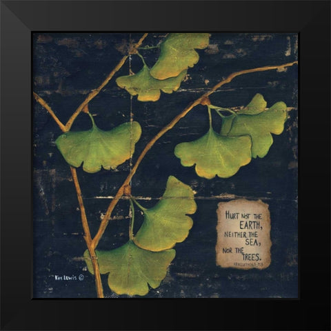 Hurt Not the Earth Black Modern Wood Framed Art Print by Lewis, Kim