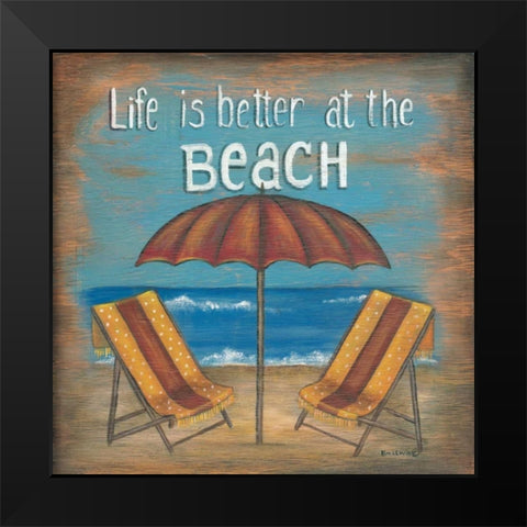 Life is Better Black Modern Wood Framed Art Print by Lewis, Kim