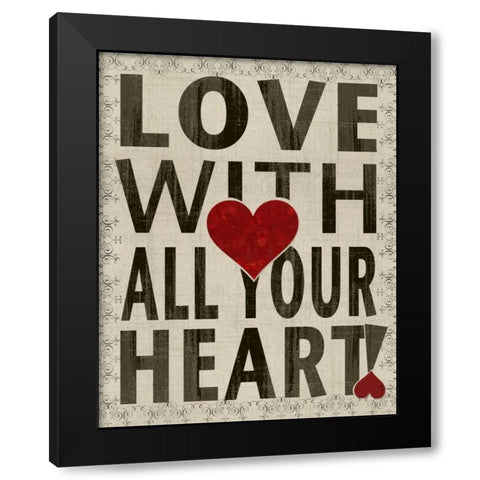 Love With All Your Heart Black Modern Wood Framed Art Print with Double Matting by Wolk, Lisa