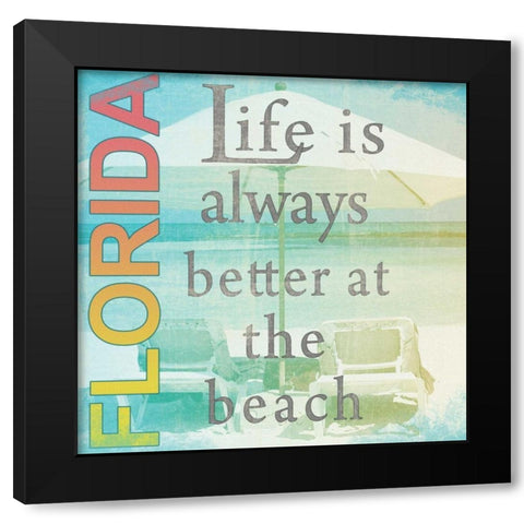 Life is Always Better Black Modern Wood Framed Art Print by Wolk, Lisa