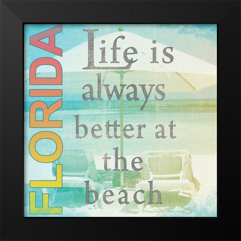 Life is Always Better Black Modern Wood Framed Art Print by Wolk, Lisa