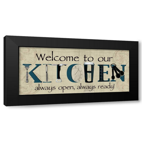 Welcome to Our Kitchen Black Modern Wood Framed Art Print by Wolk, Lisa