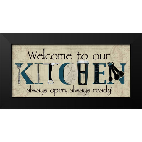 Welcome to Our Kitchen Black Modern Wood Framed Art Print by Wolk, Lisa
