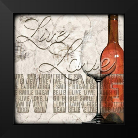 Live Love Wine Black Modern Wood Framed Art Print by Wolk, Lisa
