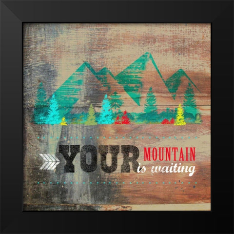 Your Mountain Black Modern Wood Framed Art Print by Longfellow Designs