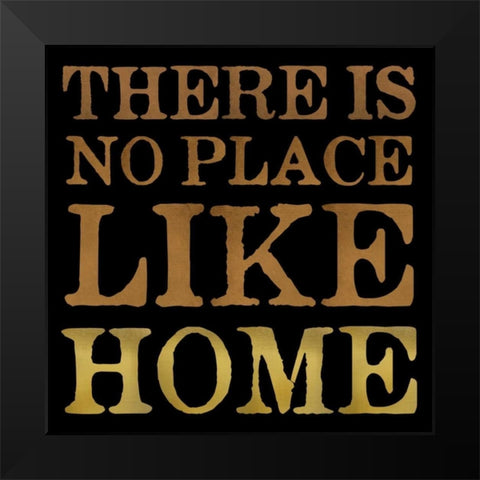 No Place Like Home Black Modern Wood Framed Art Print by Designs, Longfellow