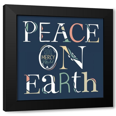 Peace on Earth Black Modern Wood Framed Art Print by Longfellow Designs