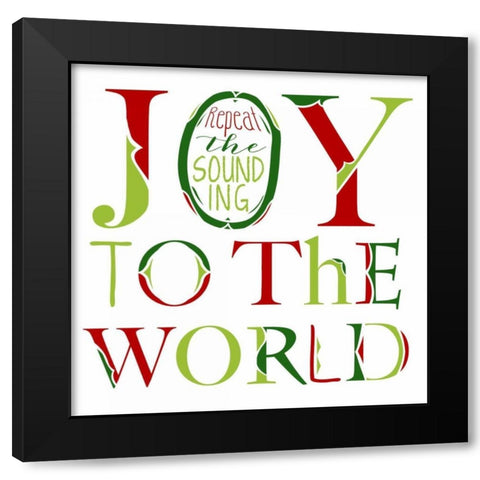 Joy to the World on White Black Modern Wood Framed Art Print with Double Matting by Longfellow Designs