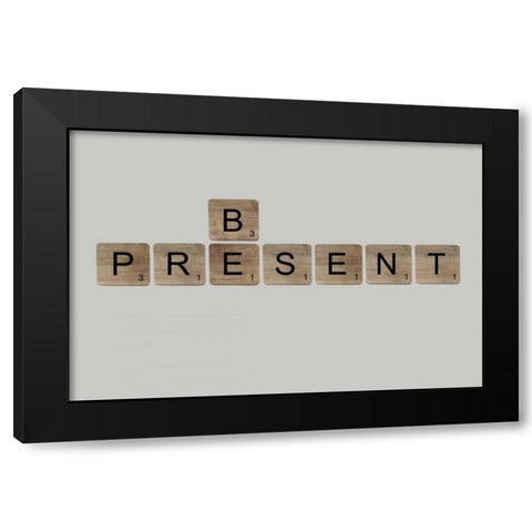Be Present Black Modern Wood Framed Art Print by Longfellow Designs
