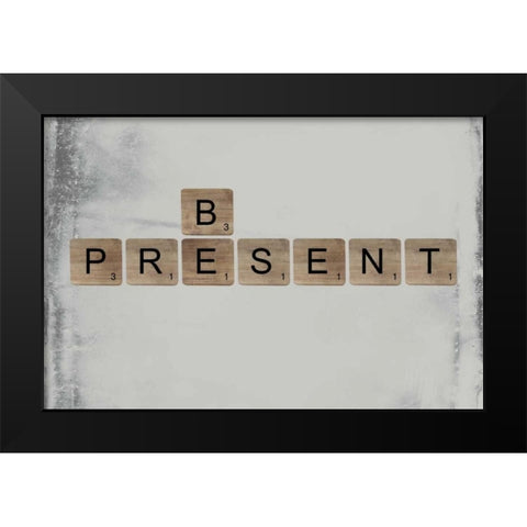 Be Present II Black Modern Wood Framed Art Print by Longfellow Designs