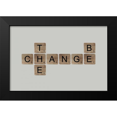 Be the Change II Black Modern Wood Framed Art Print by Longfellow Designs