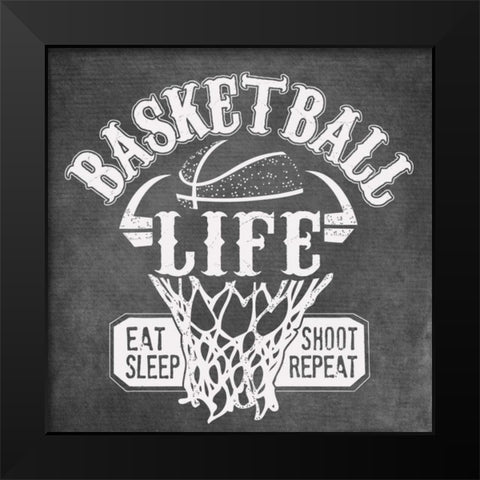 Basketball Life Black Modern Wood Framed Art Print by Longfellow Designs