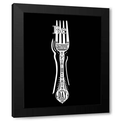 Be Grateful Fork Black Modern Wood Framed Art Print by Longfellow Designs