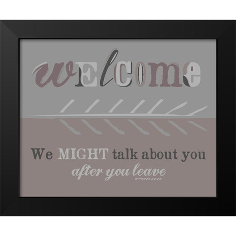 Welcome Black Modern Wood Framed Art Print by Longfellow Designs