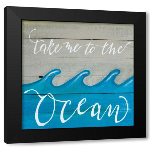 Take Me to the Ocean Black Modern Wood Framed Art Print by Strong, Molly Susan