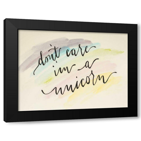 Dont Care Im a Unicorn Black Modern Wood Framed Art Print with Double Matting by Strong, Molly Susan