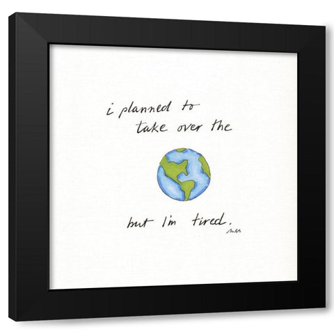 World Domination Black Modern Wood Framed Art Print by Strong, Molly Susan