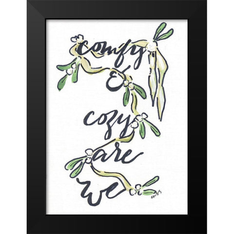 Comfy and Cozy Black Modern Wood Framed Art Print by Strong, Molly Susan