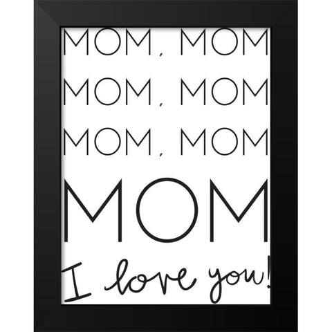 Mommmm Black Modern Wood Framed Art Print by Rupp, Mariah