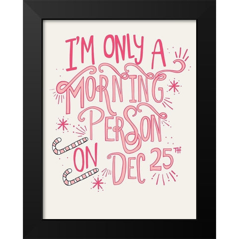 Morning Person Black Modern Wood Framed Art Print by Rupp, Mariah
