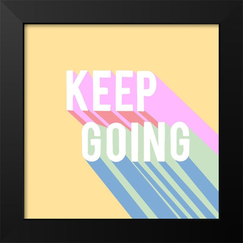Keep Going Black Modern Wood Framed Art Print by Singleton, Ashley