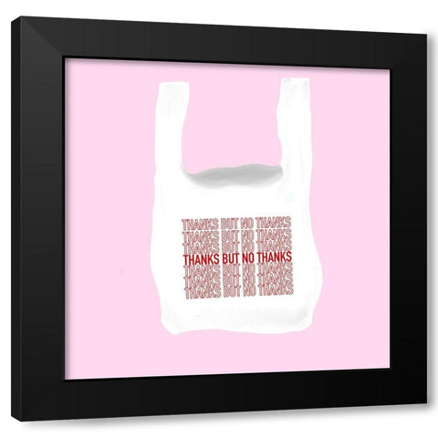 No Thanks Black Modern Wood Framed Art Print with Double Matting by Singleton, Ashley