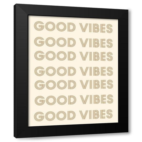 Good Vibes Black Modern Wood Framed Art Print by Singleton, Ashley