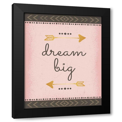 Dream Big Black Modern Wood Framed Art Print by ND Art and Design