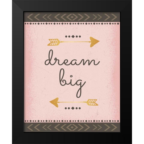 Dream Big Black Modern Wood Framed Art Print by ND Art and Design