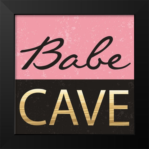 Babe Cave Black Modern Wood Framed Art Print by ND Art and Design