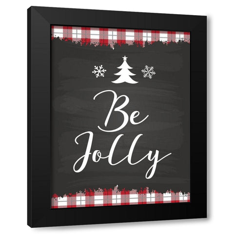 Be Jolly Black Modern Wood Framed Art Print with Double Matting by ND Art and Design