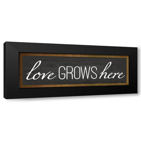 Love Grows Here Black Modern Wood Framed Art Print with Double Matting by ND Art and Design