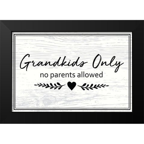 Grandkids Only Black Modern Wood Framed Art Print by ND Art