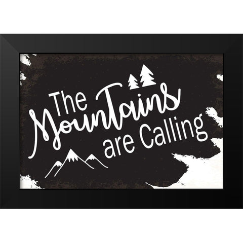 The Mountains are Calling Black Modern Wood Framed Art Print by ND Art
