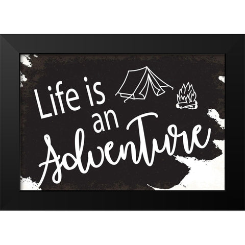 Life is An Adventure Black Modern Wood Framed Art Print by ND Art