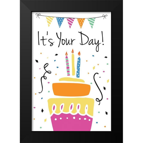 Its Your Day Black Modern Wood Framed Art Print by ND Art