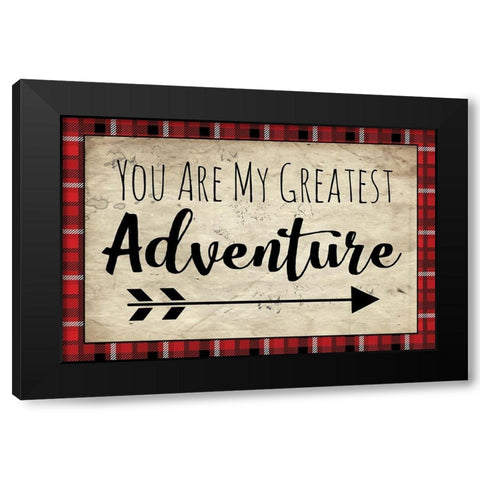 You Are My Greatest Adventure Black Modern Wood Framed Art Print by ND Art