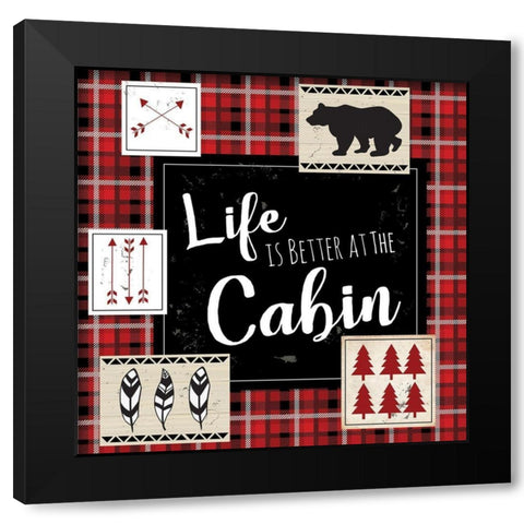Life is Better at the Cabin Black Modern Wood Framed Art Print with Double Matting by ND Art