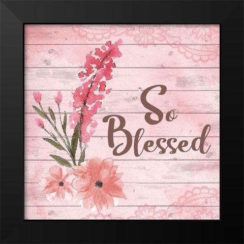 So Blessed Black Modern Wood Framed Art Print by ND Art