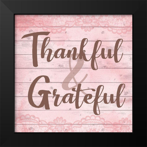 Thankful and Grateful Black Modern Wood Framed Art Print by ND Art