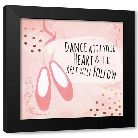 Dance with Your Heart Black Modern Wood Framed Art Print by ND Art