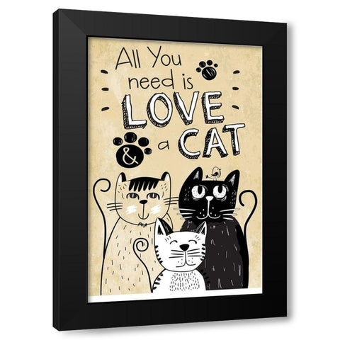 All You Need is Love and a Cat Black Modern Wood Framed Art Print by ND Art
