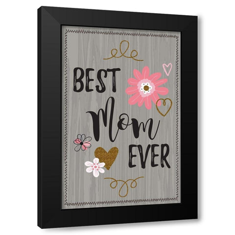 Best Mom Ever II Black Modern Wood Framed Art Print by ND Art