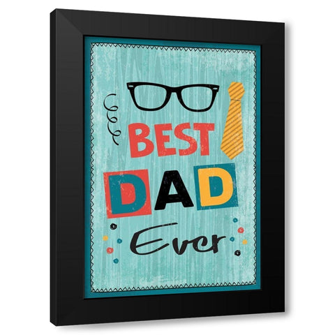 Best Dad Ever Black Modern Wood Framed Art Print by ND Art