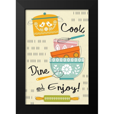 Cook, Dine, and Enjoy! Black Modern Wood Framed Art Print by ND Art
