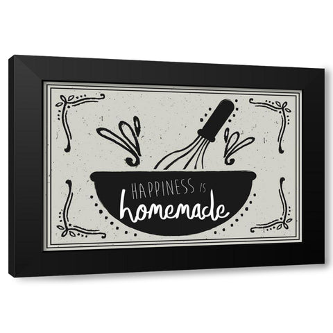 Happiness is Homemade Black Modern Wood Framed Art Print by ND Art