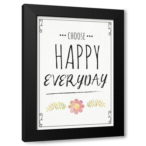 Choose Happy Everyday Black Modern Wood Framed Art Print by ND Art